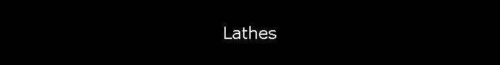 Lathes